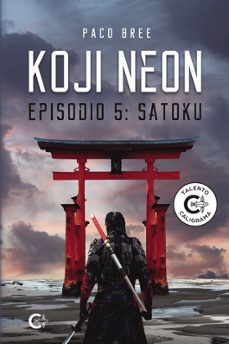 koji neon. episodio 5: satoku-paco bree-9788419995261