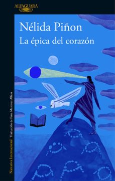 la épica del corazón-nelida piñon-9788420430461