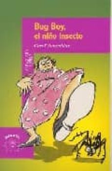 bug boy el niño insecto-carol sonenklar-9788420449661