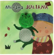 mi rana juliana (mis peluches favoritos)-9788421679661