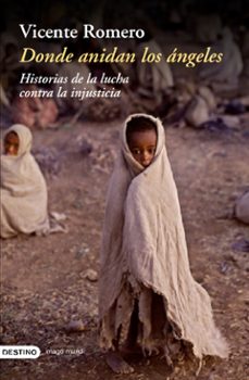 donde anidan los angeles: historias de luchas y esperanzas en el tercer mundo-9788423336661