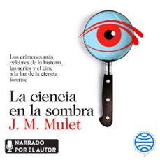la ciencia en la sombra (audiolibro)-j.m. mulet-9788423357161