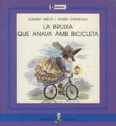 la bruixa que anava amb bicicleta: conte delisabet abeya-9788424622961