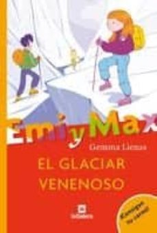 el glaciar venenoso (emi y max)-gemma lienas-9788424626761