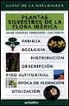 plantas silvestres de la flora iberica (guias de la naturaleza)-9788425333361