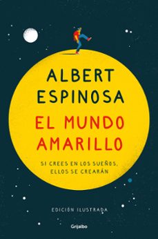 el mundo amarillo (edicion ilustrada conmemorativa 15 aniversario )-albert espinosa-9788425359361
