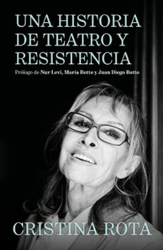 cristina rota. una historia de teatro y resistencia-cristina rota-9788425372261