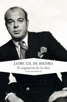 el argumento de la obra: correspondencia-jaime gil de biedma-9788426418661