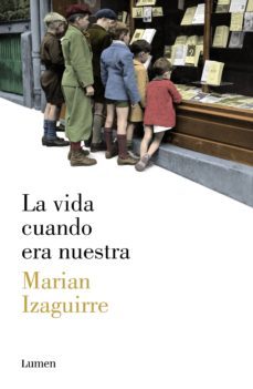 la vida cuando era nuestra (ebook)-marian izaguirre-9788426422361