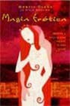 magia erotica: los mejores rituales afrodisiacos-9788427029361