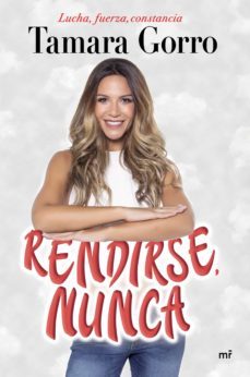 (pe) rendirse, nunca-tamara gorro-9788427045361