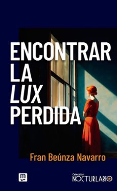 encontrar la lux perdida-fran beunza navarro-9788427151161