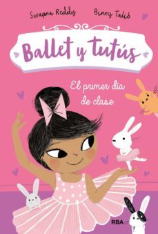 ballet y tutús 1 - el primer día de clase (ebook)-reddy swapna-9788427224261