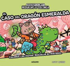 resuelve y colorea - resuelve y colorea. el caso del dragon esmer alda-lucy quinn-9788427254961