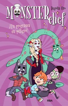 monsterchef 3 - ¡un programa en peligro! (ebook)-begoña oro-9788427299061