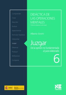 juzgar: de la opinion no fundamentada al juicio elaborado-alberto gromi-9788427719361