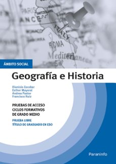 geografia e historia: pruebas de acceso ciclos formativos de grado medio:ambito social prueba libre: titulo de graduado en eso-9788428341561