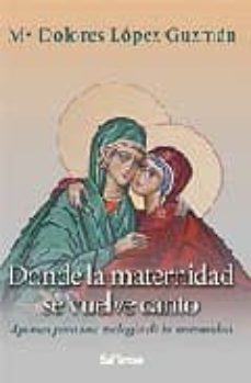 donde la maternidad se vuelve canto-9788429316261