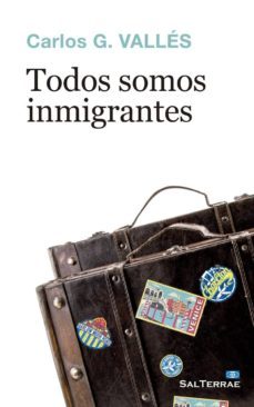 todos somos inmigrantes (ebook)-carlos g. valles-9788429326161