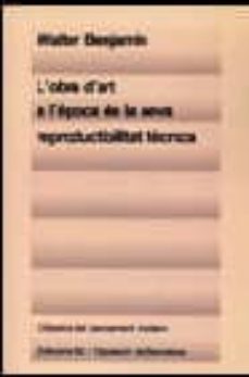 l obra d art a l època de la seva reproductibilitat tècnica-9788429720761