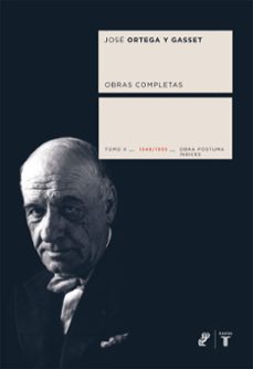 obras completas: jose ortega y gasset, tomo x (1949-1955). obra p ostuma-jose ortega y gasset-9788430607761