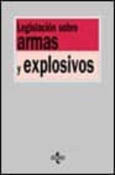 legislacion sobre armas y explosivos (4ª ed.)-santiago prados prados-9788430937561