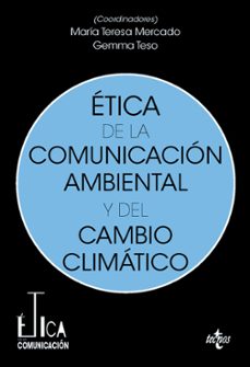 etica de la comunicacion ambiental y del cambio climatico-9788430990061