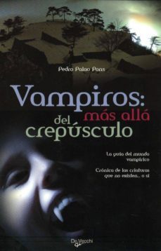 vampiros: mas alla del crepusculo-pedro palao pons-9788431542061