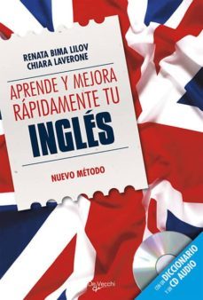 aprende y mejora rapidamente ingles (5 ª ed.) (incluye cd)-renata bima lilov-chiara laverone-9788431550561