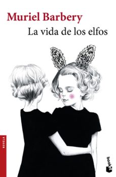 la vida de los elfos-muriel barbery-9788432229961