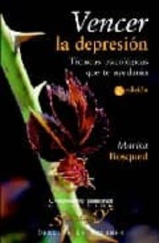 vencer la depresion: tecnicas psicologicas que te ayudaran-9788433019561