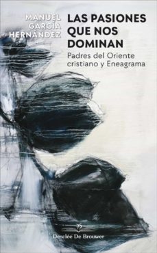 las pasiones que nos dominan. padres del oriente cristiano y eneagrama (ebook)-manuel garcia hernandez-9788433038661