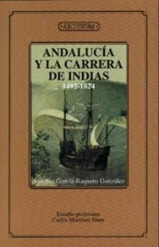 andalucia y la carrera de indias (1492-1824) (facsimil)-9788433828361