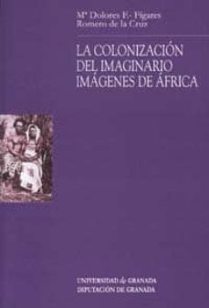 la colonizacion del imaginario. imagenes de africa-mª dolores f. figares-9788433830661