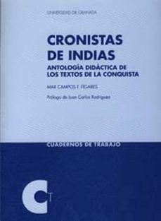 cronistas de indias: antologia didactica de los textos de la conq uista-maª de mar campos fernandez figares-9788433831361