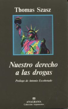 nuestro derecho a las drogas-thomas szasz-9788433913661