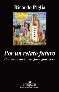 por un relato futuro (ebook)-ricardo piglia-9788433936561