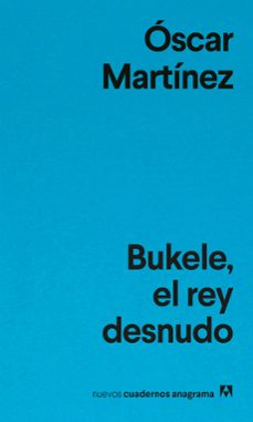 bukele, el rey desnudo-oscar martinez-9788433948861
