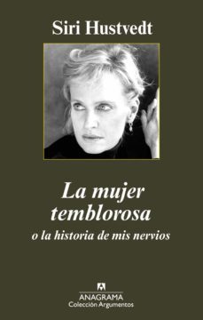 la mujer temblorosa o la historia de mis nervios-siri hustvedt-9788433963161