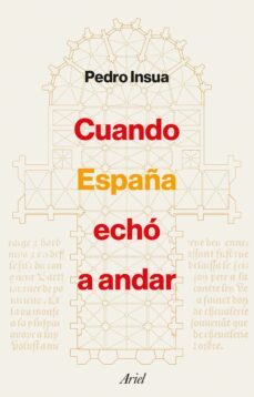 cuando españa echó a andar (ebook)-pedro insua-9788434433861
