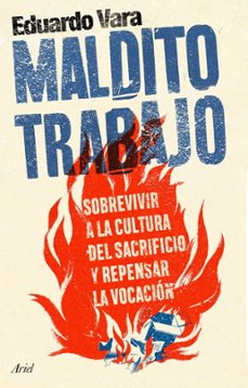 maldito trabajo (ebook)-eduardo vara-9788434437661