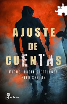 ajuste de cuentas-miguel angel cienfuegos-pepa sastre-9788435011761