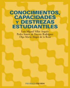 conocimientos, capacidades y destrezas estudiantiles-luis miguel villar angulo-pedro simon de vicente rodriguez-9788436819861