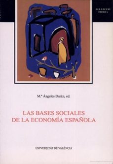 las bases sociales de la economia española-maria angeles duran-9788437029061