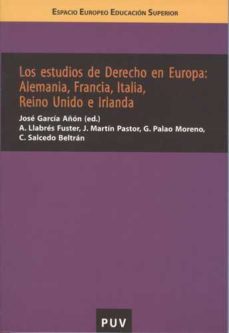 estudios de derecho en europa alemania francia italia reino unido e irlanda-jose y otros garcia añon-9788437072661