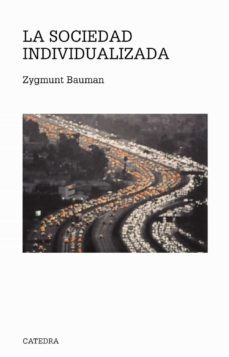 la sociedad individualizada-zygmunt bauman-9788437619361