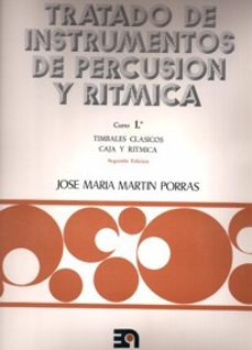 tratado de instrumentos de percusion y ritmica. curso 1-jose maria martin porras-9788438100561