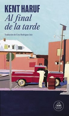 al final de la tarde-kent haruf-9788439734161