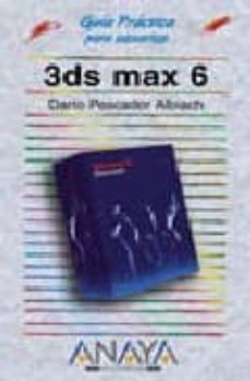 3ds max 6 (guias practicas)-dario pescador albiach-9788441517561