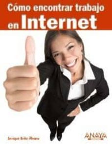 como encontrar trabajo en internet-enrique brito alvaro-9788441528161